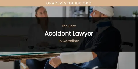 The Absolute Best Accident Lawyer in Carrollton