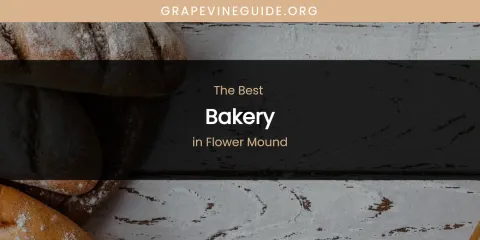 Best Bakery in Flower Mound: Complete Guide