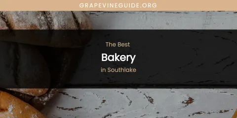 The Best Bakery in Southlake List
