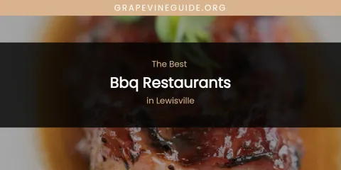 Lewisville's Best BBQ Restaurants