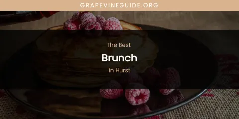 The Absolute Best Brunch in Hurst