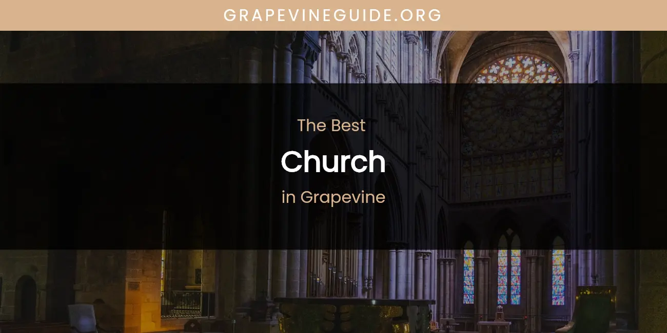 The Absolute Best Church in Grapevine featured