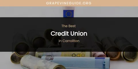 The Absolute Best Credit Union in Carrollton
