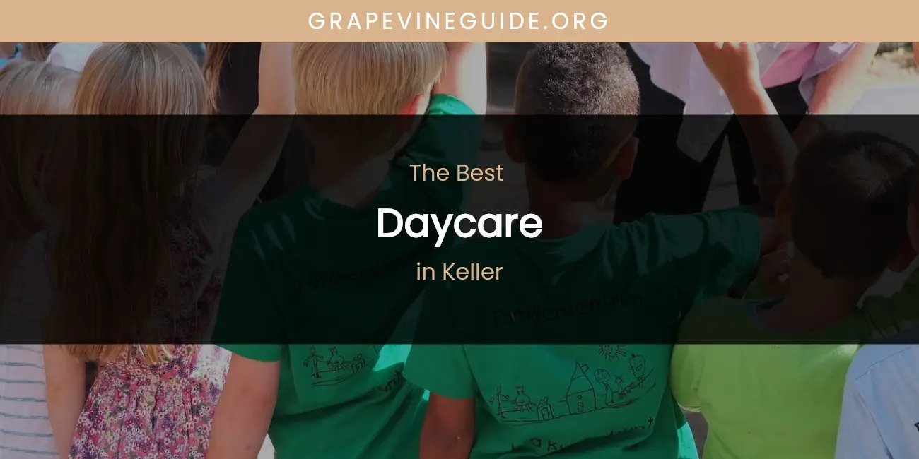 Keller's Best Daycare featured