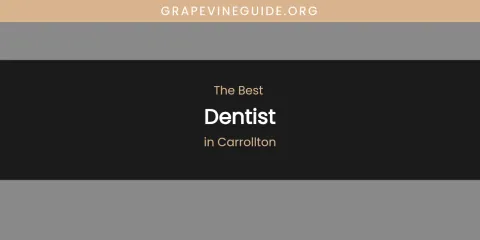 The Absolute Best Dentist in Carrollton