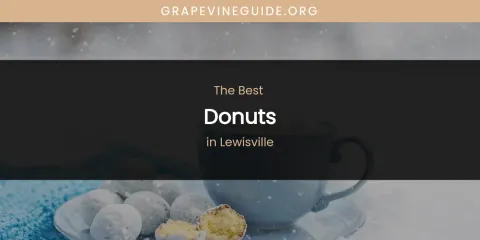Lewisville's Best Donuts