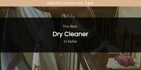 The Best Dry Cleaner in Keller List