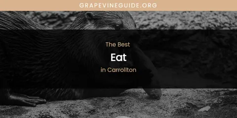 The Absolute Best Eat in Carrollton