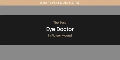The Absolute Best Eye Doctor in Flower Mound