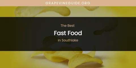 Southlake's Best Fast Food