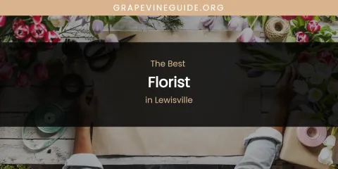 The Best Florist in Lewisville