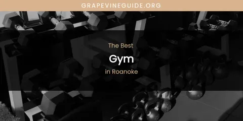 Roanoke's Best Gym
