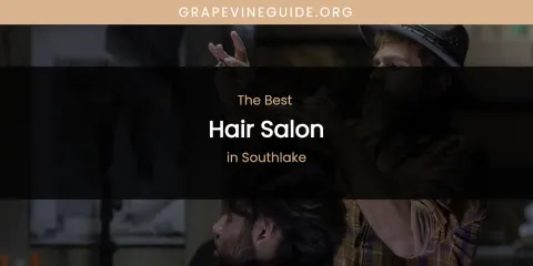 Southlake's Best Hair Salon