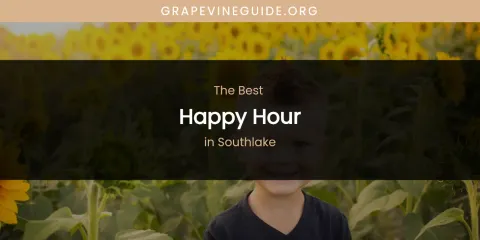Southlake's Best Happy Hour