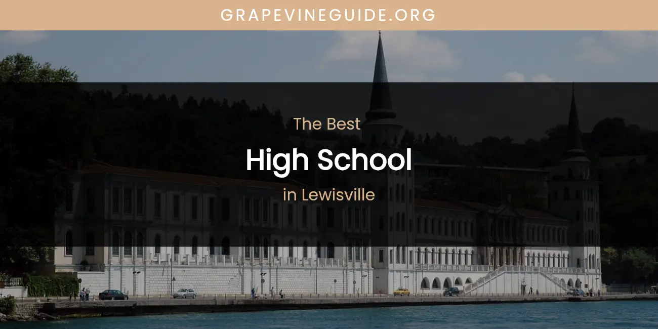 Lewisville's Best High School featured