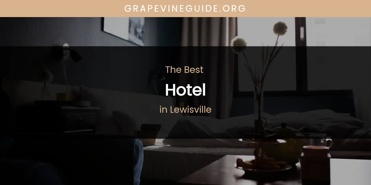 Lewisville's Best Hotel featured