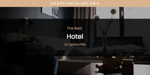 Lewisville's Best Hotel