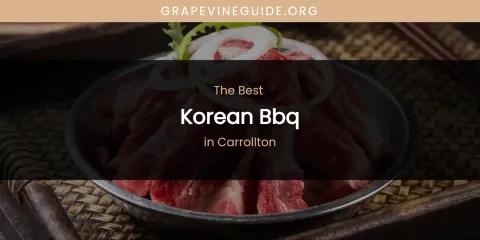 The Absolute Best Korean BBQ in Carrollton