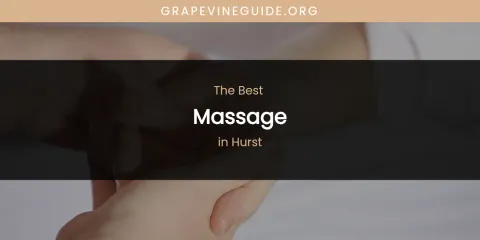 Guide to Best Massage in Hurst