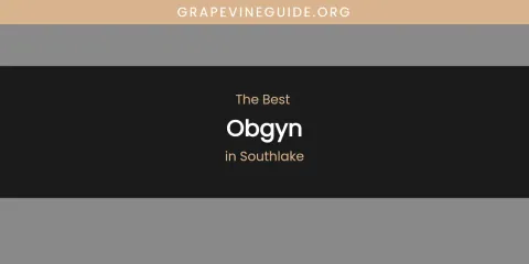 Southlake's Best Obgyn