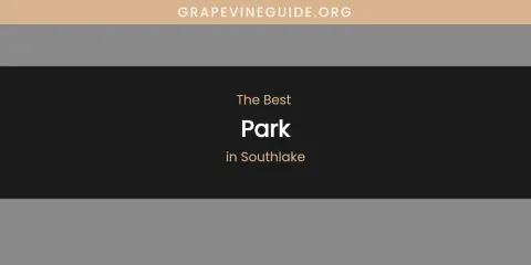 Southlake's Best Park
