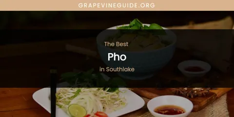 Southlake's Best Pho