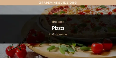 The Absolute Best Pizza in Grapevine