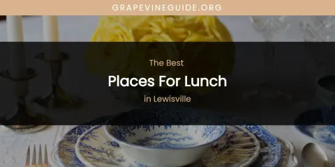 Lewisville's Best Places for Lunch