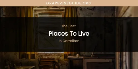 The Absolute Best Places to Live in Carrollton