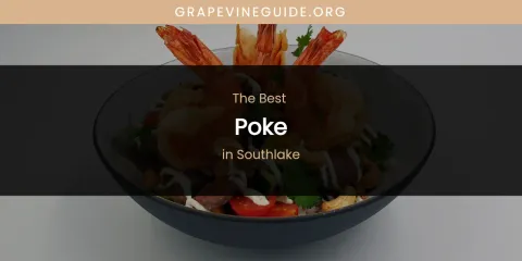 Discover the Best Poke in Southlake