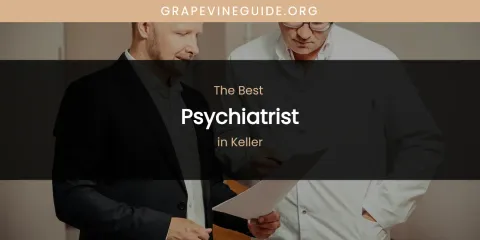 Ranked: Best Psychiatrist in Keller