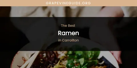 The Absolute Best Ramen in Carrollton
