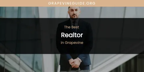 The Absolute Best Realtor in Grapevine