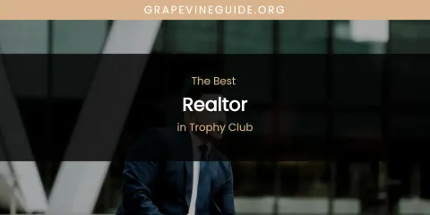 Trophy Club's Best Realtor