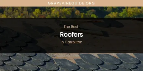The Absolute Best Roofers in Carrollton