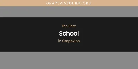 The Absolute Best School in Grapevine
