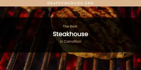 Ranked: Best Steakhouse in Carrollton