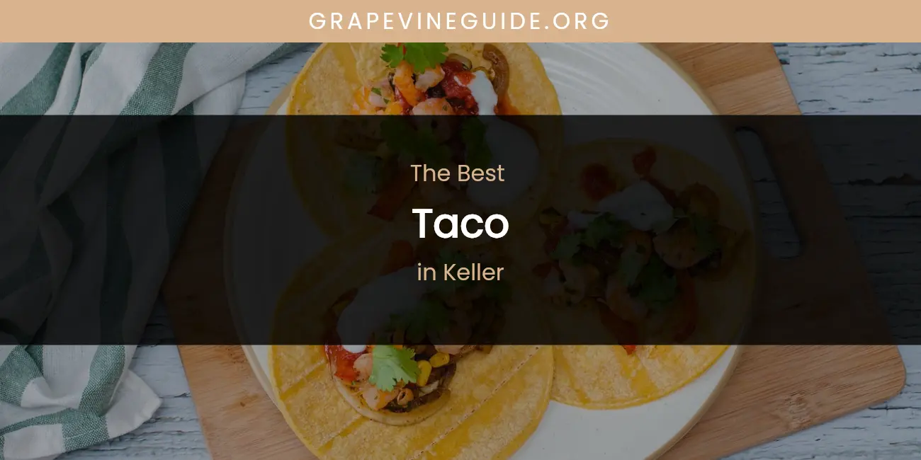 Keller's Best Taco featured