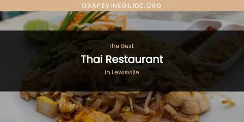 Lewisville's Best Thai Restaurant