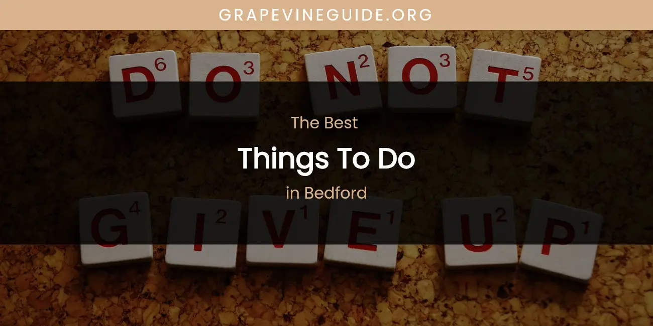The Absolute Best Things to Do in Bedford featured