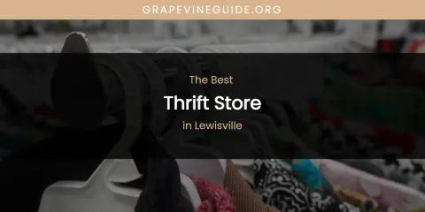 Ranked: Best Thrift Store in Lewisville