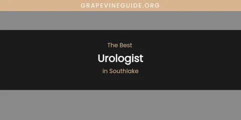 Southlake's Best Urologist