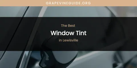 Lewisville's Best Window Tint